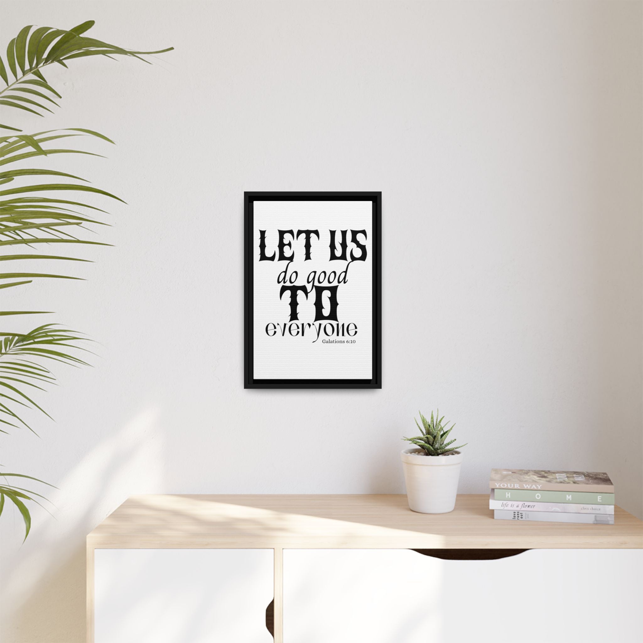 Framed Inspirational Wall Art - "Let Us Do Good to Everyone" - Motivational Decor for Home, Office, Gifts, Encouragement, Galatians 6:10
