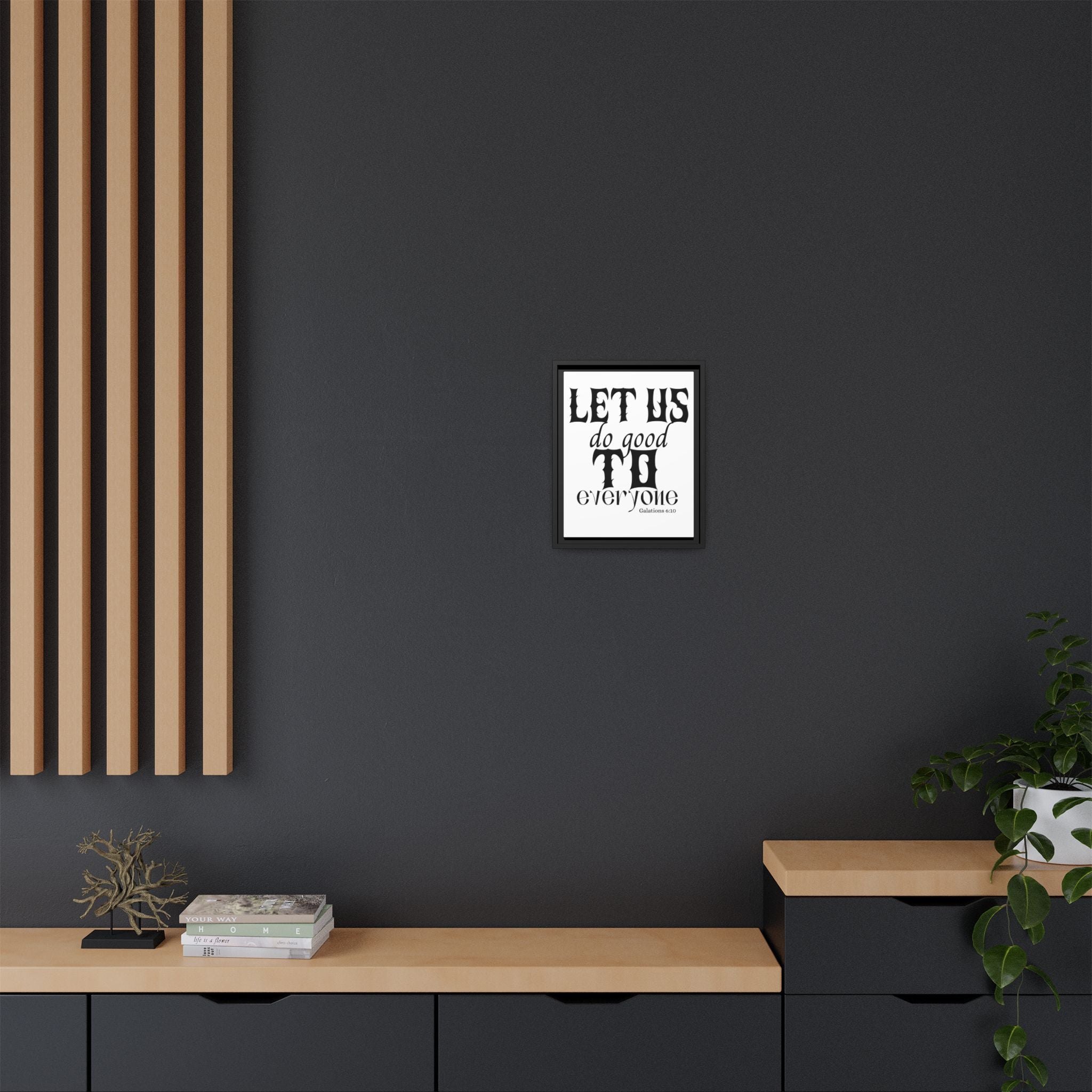 Framed Inspirational Wall Art - "Let Us Do Good to Everyone" - Motivational Decor for Home, Office, Gifts, Encouragement, Galatians 6:10