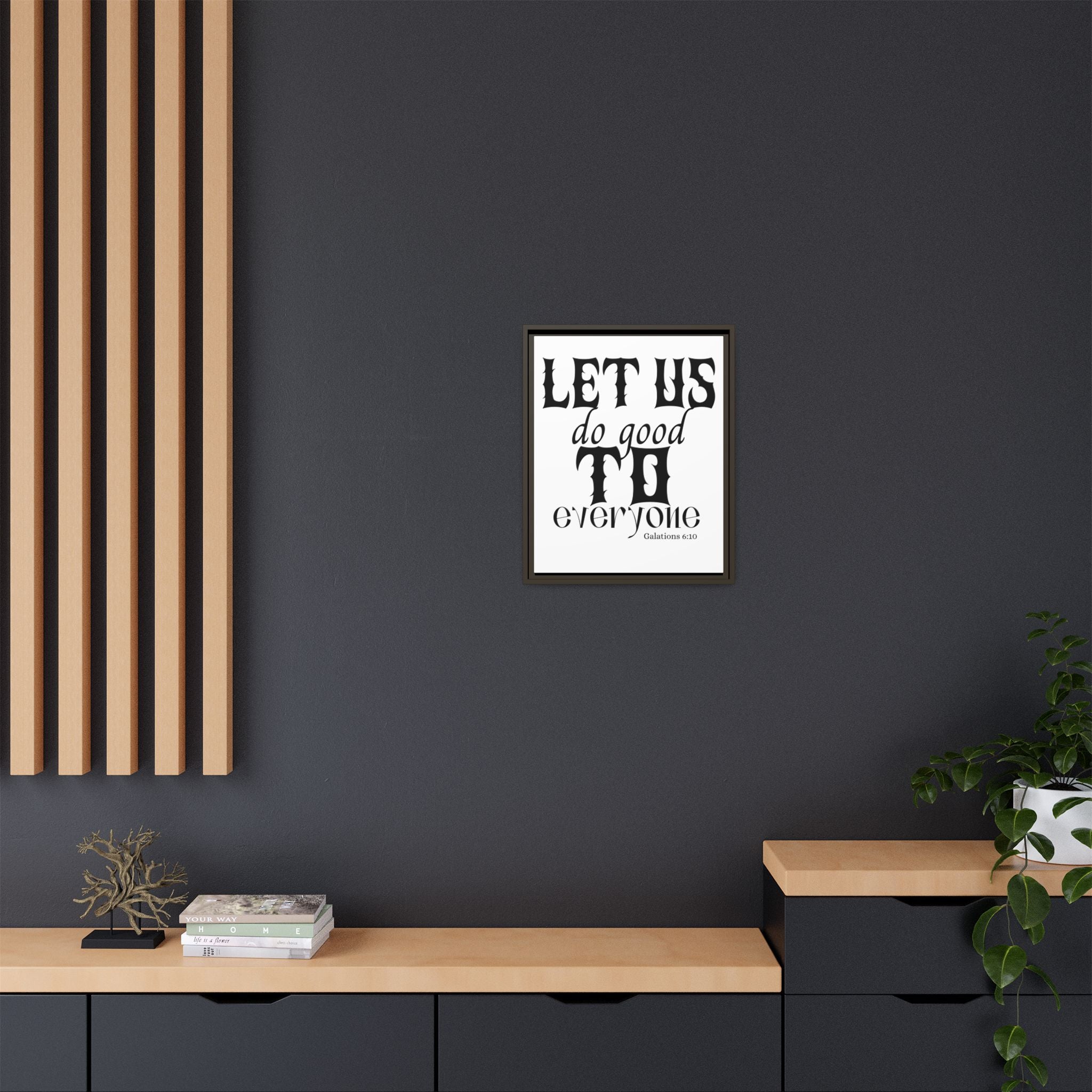 Framed Inspirational Wall Art - "Let Us Do Good to Everyone" - Motivational Decor for Home, Office, Gifts, Encouragement, Galatians 6:10