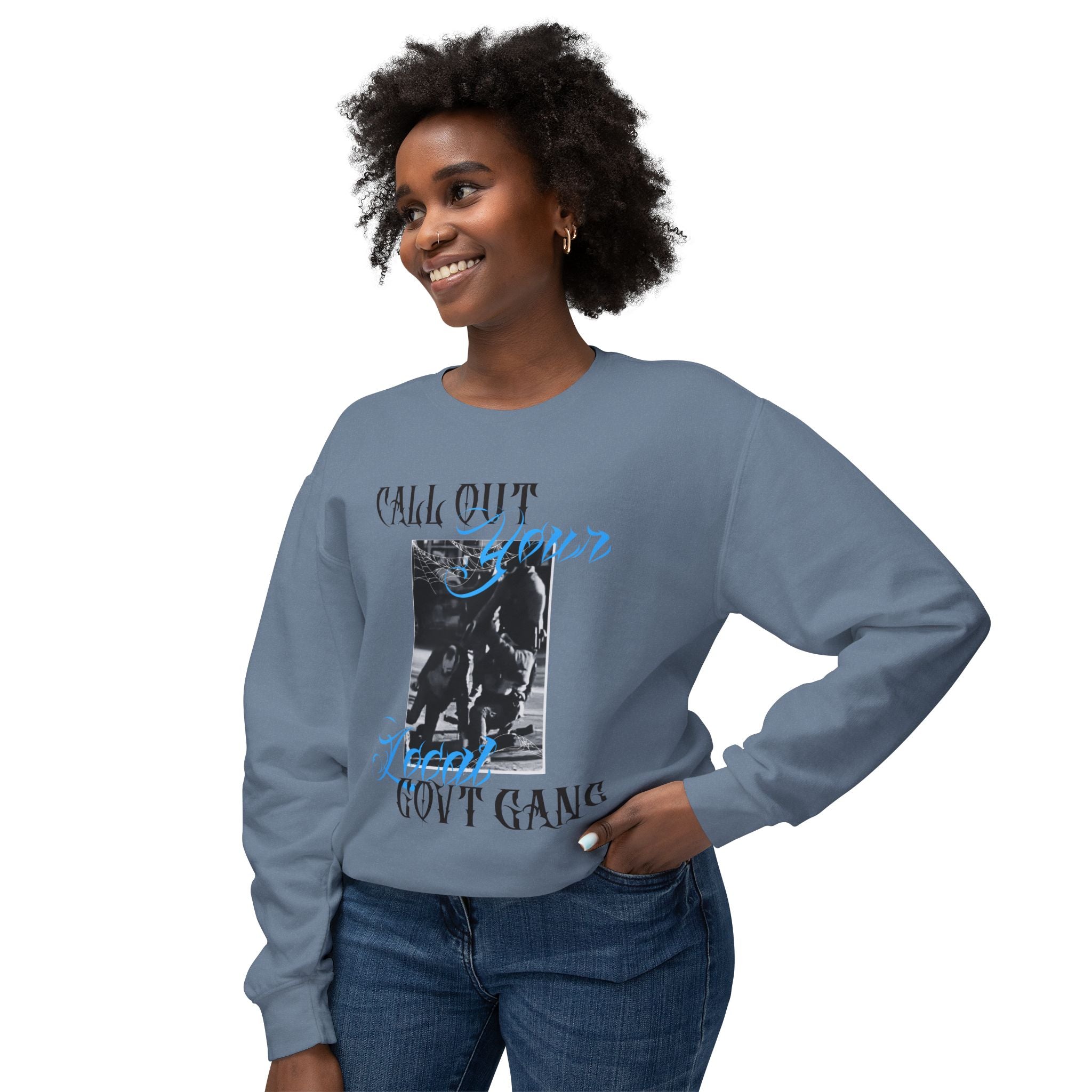 Protest Crewneck Sweatshirt — 'Call Out Your Local Govt Gang' Vintage Photo Graphic