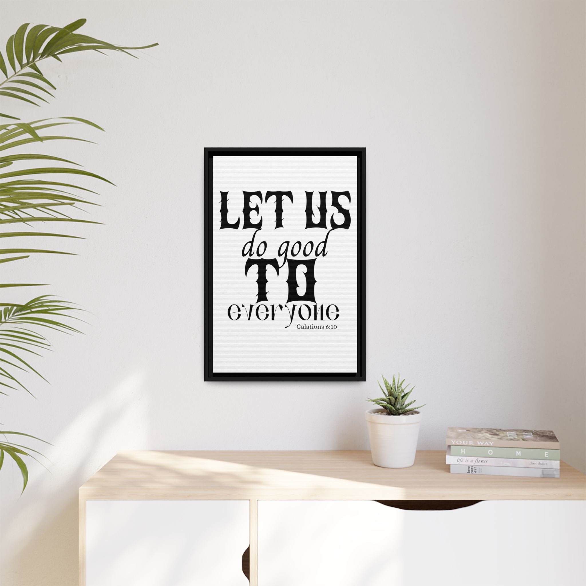 Framed Inspirational Wall Art - "Let Us Do Good to Everyone" - Motivational Decor for Home, Office, Gifts, Encouragement, Galatians 6:10
