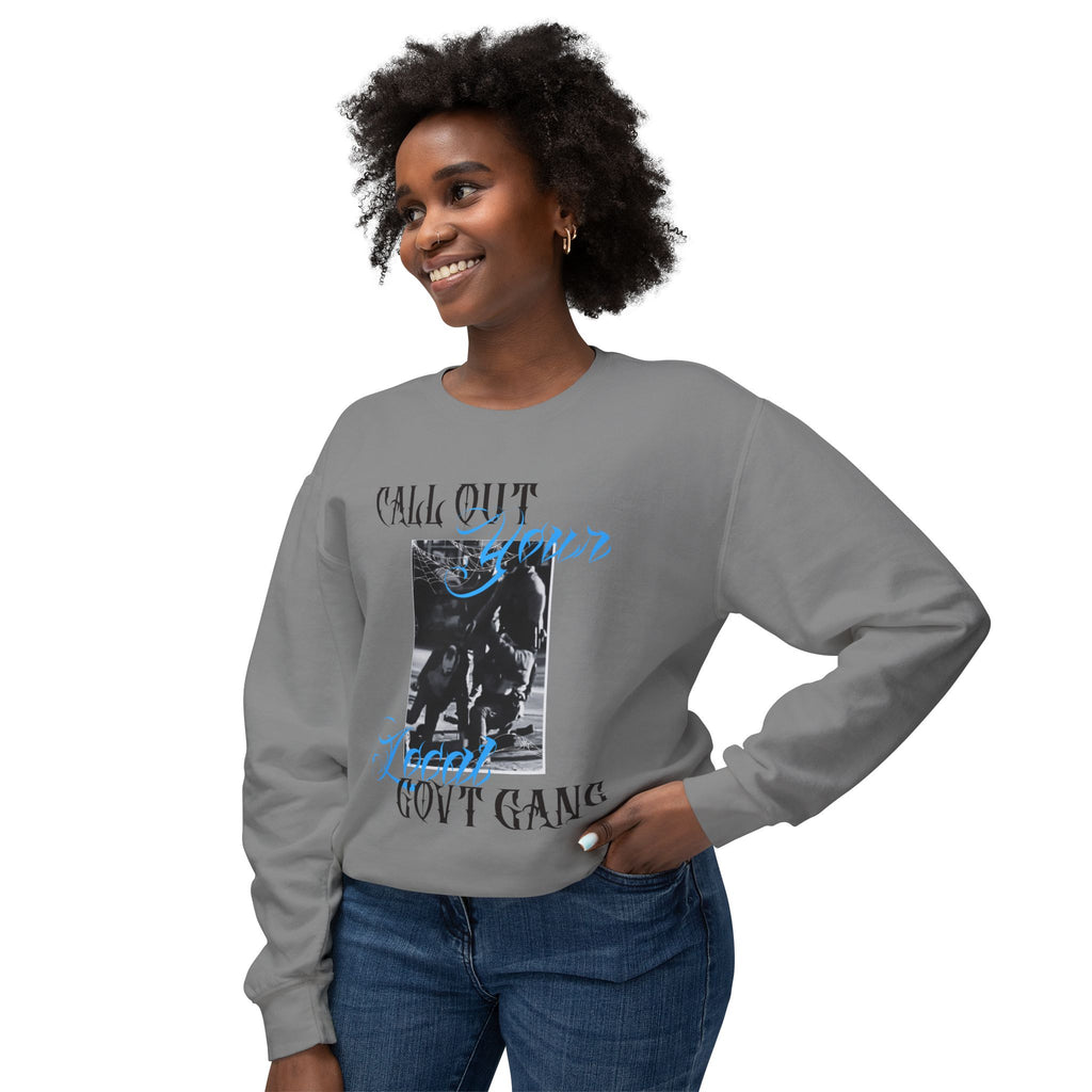 Protest Crewneck Sweatshirt — 'Call Out Your Local Govt Gang' Vintage Photo Graphic
