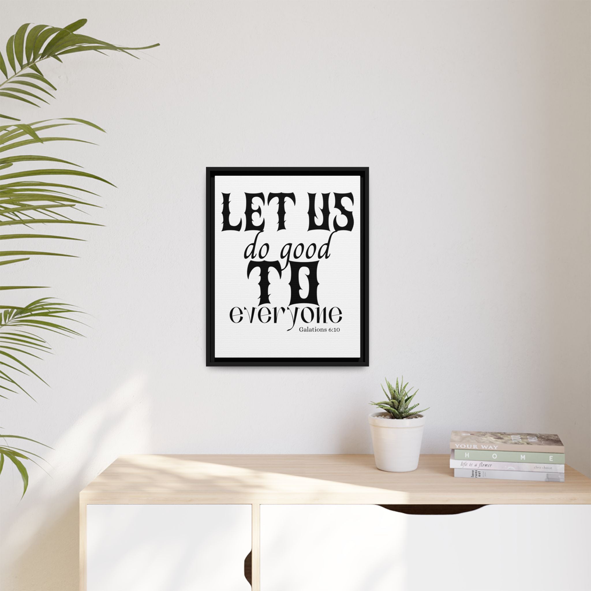 Framed Inspirational Wall Art - "Let Us Do Good to Everyone" - Motivational Decor for Home, Office, Gifts, Encouragement, Galatians 6:10