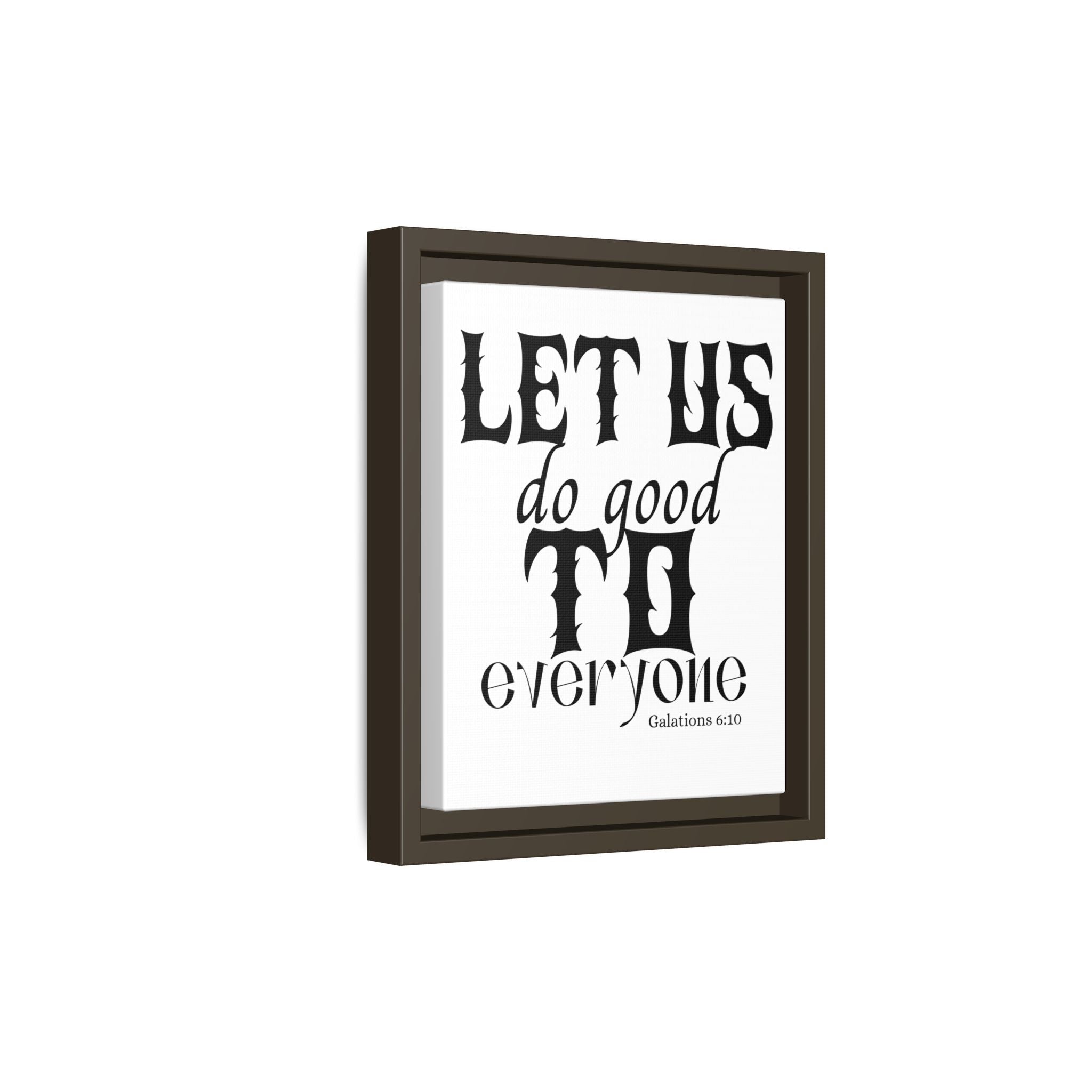 Framed Inspirational Wall Art - "Let Us Do Good to Everyone" - Motivational Decor for Home, Office, Gifts, Encouragement, Galatians 6:10