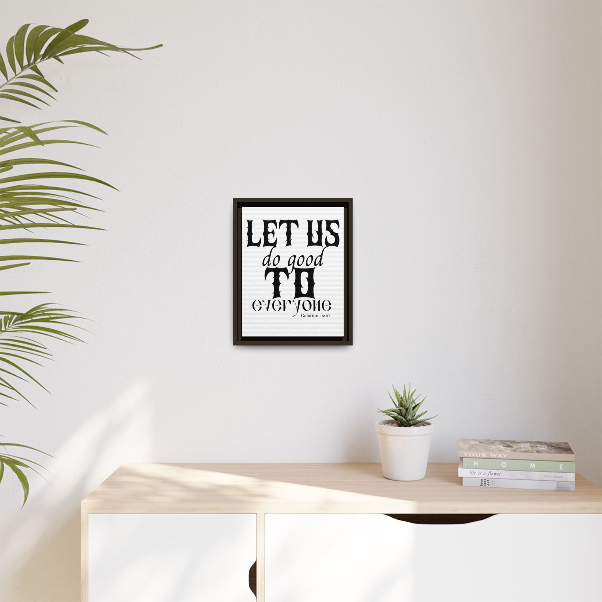 Framed Inspirational Wall Art - "Let Us Do Good to Everyone" - Motivational Decor for Home, Office, Gifts, Encouragement, Galatians 6:10