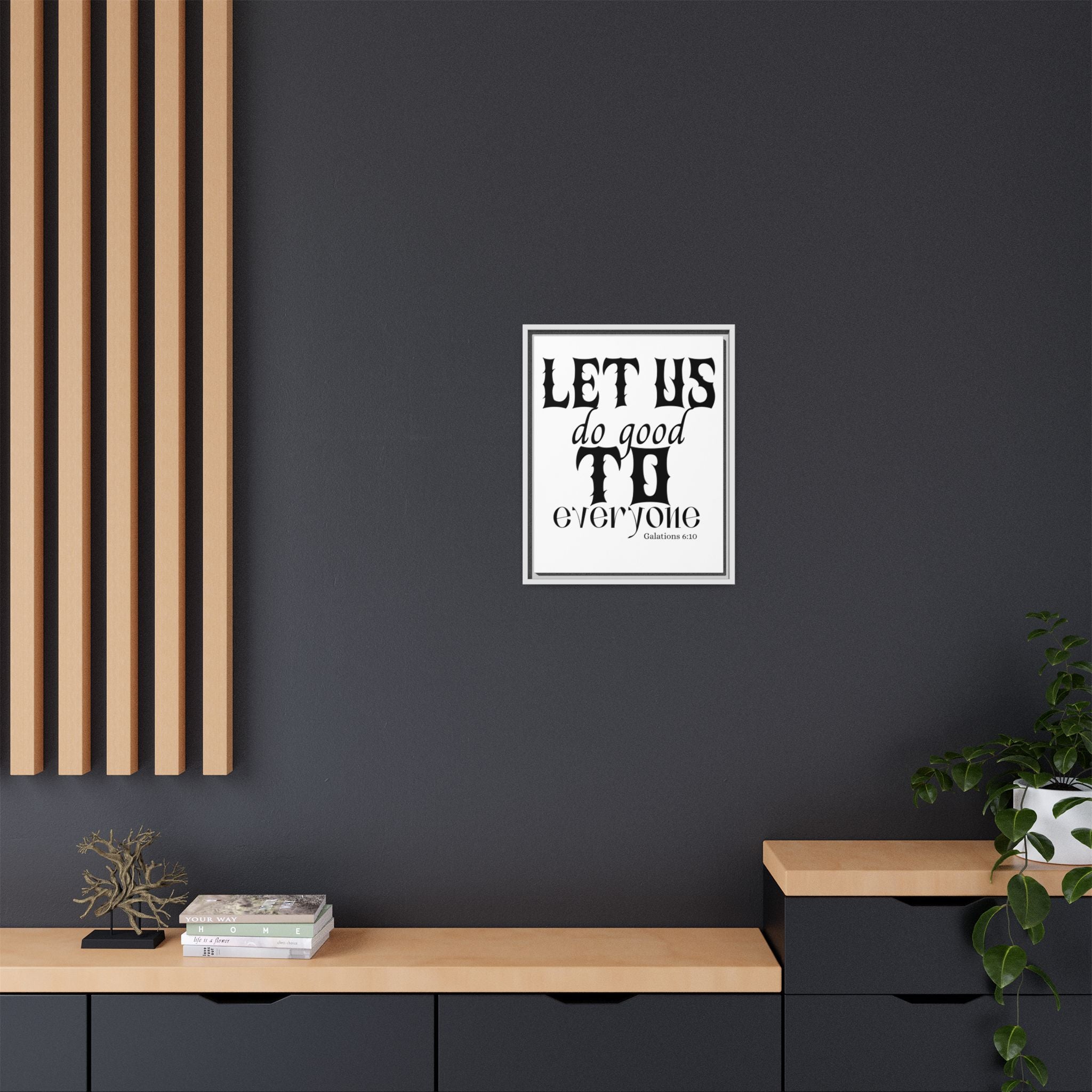 Framed Inspirational Wall Art - "Let Us Do Good to Everyone" - Motivational Decor for Home, Office, Gifts, Encouragement, Galatians 6:10