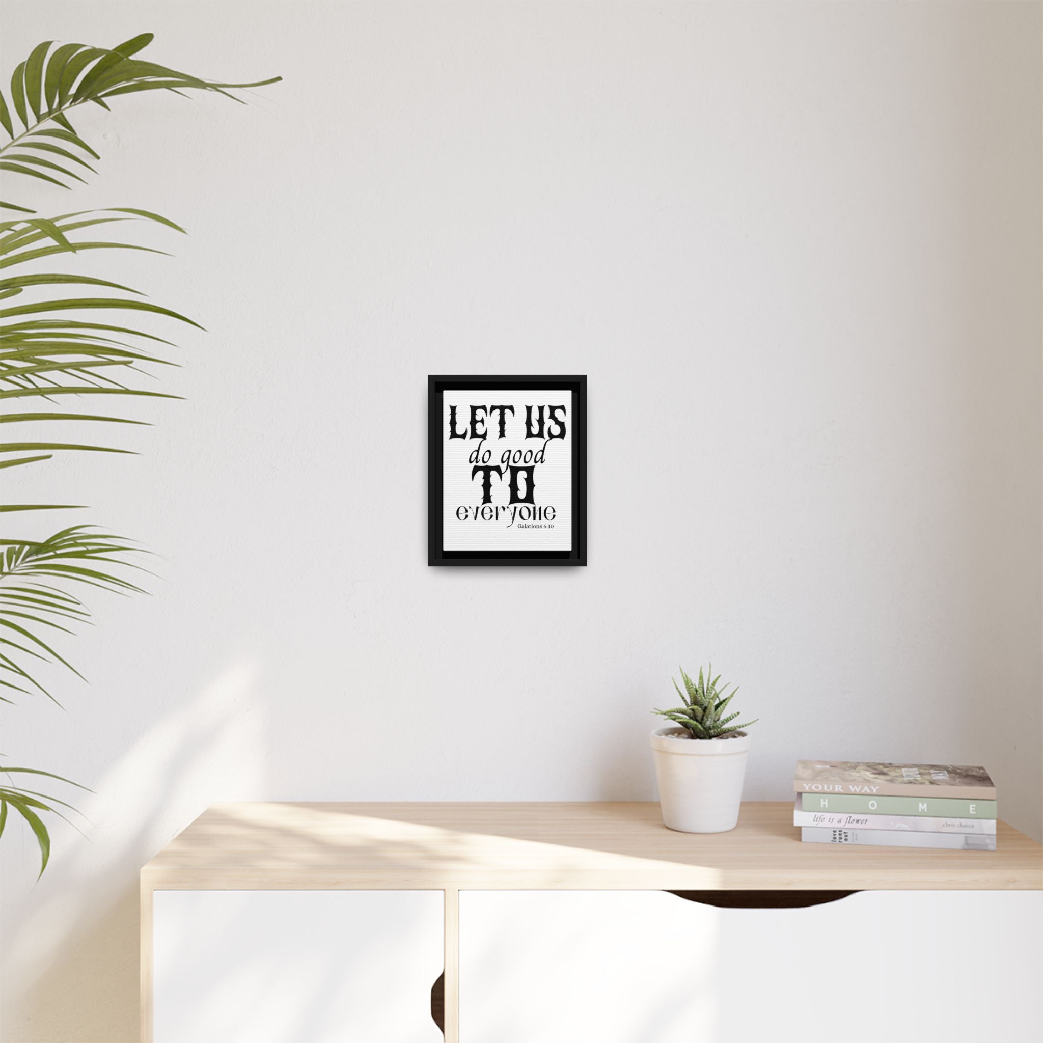Framed Inspirational Wall Art - "Let Us Do Good to Everyone" - Motivational Decor for Home, Office, Gifts, Encouragement, Galatians 6:10