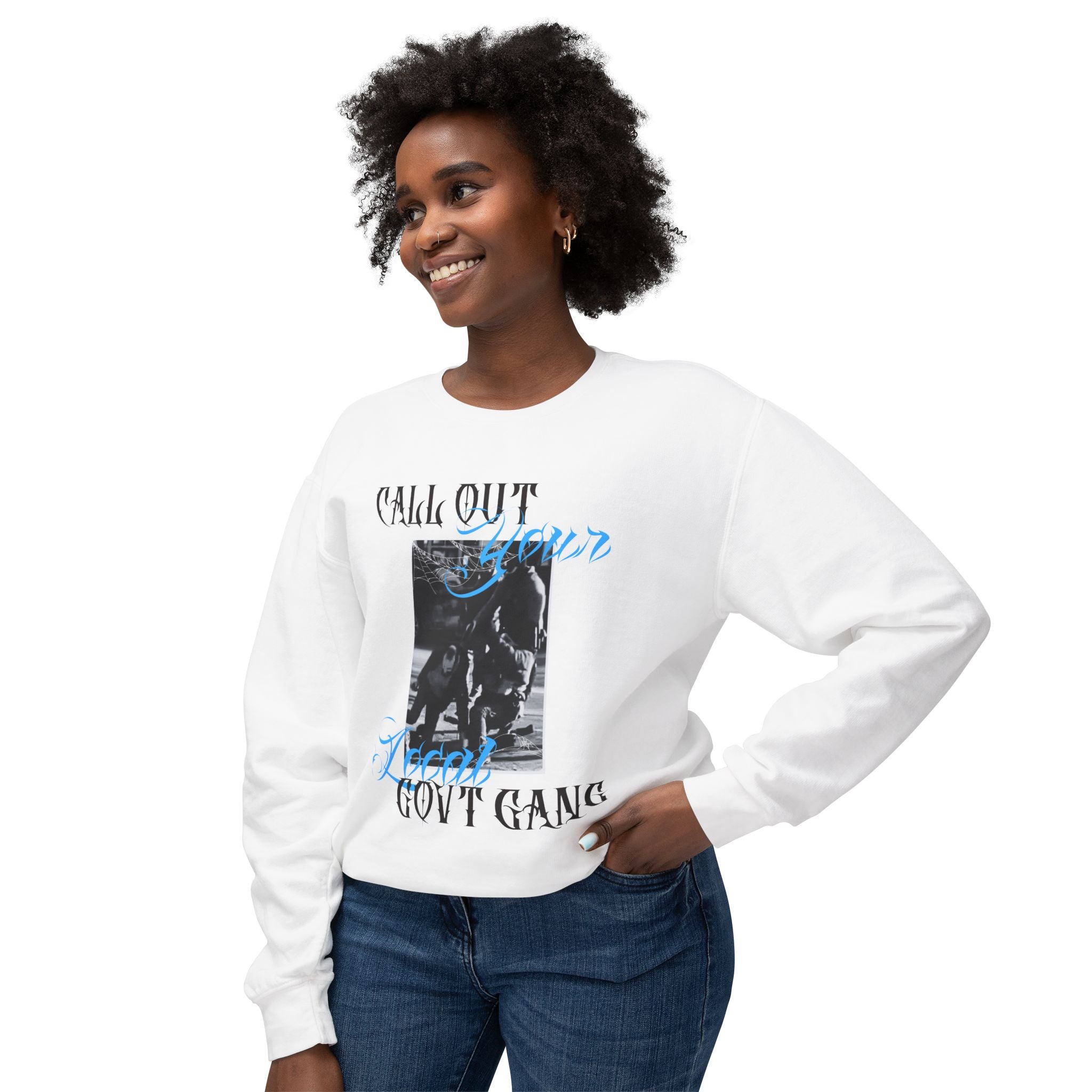 Protest Crewneck Sweatshirt — 'Call Out Your Local Govt Gang' Vintage Photo Graphic