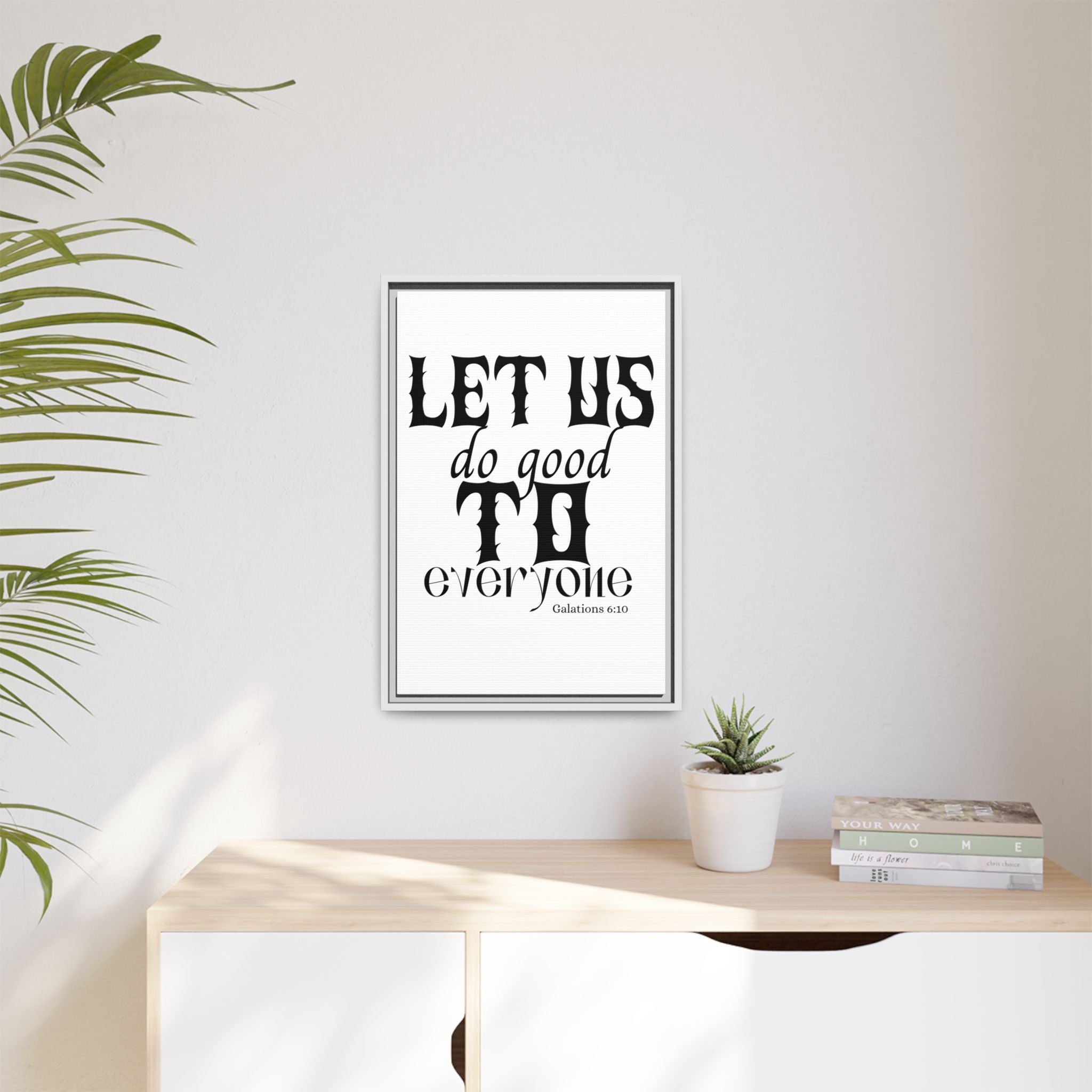 Framed Inspirational Wall Art - "Let Us Do Good to Everyone" - Motivational Decor for Home, Office, Gifts, Encouragement, Galatians 6:10
